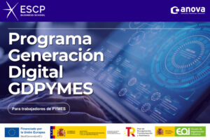 Anova y ESCP Business School adjudicatarias del programa GDPymes de la Escuela de Organización Industrial